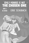 Book 3 - Emily Monroe is NOT the Chosen One: Re-Chosen